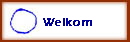  Welkom